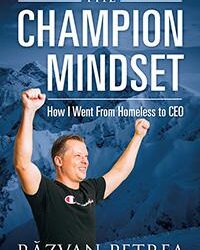 The Champion Mindset  How I Went From Homeless to CEO