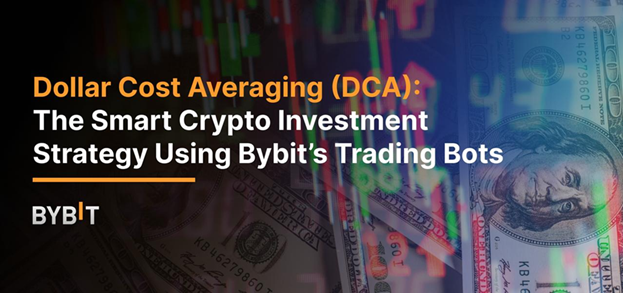 Dollar Cost Averaging (DCA): The Smart Crypto Investment Strategy Using Bybit’s Trading Bots